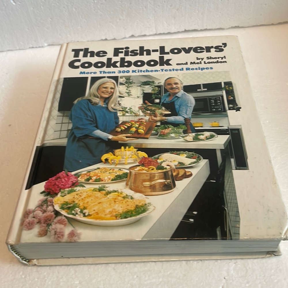The Fish lovers cookbook Sheryl and Mel London 300+ recipes 1st Ed vintage 1980
